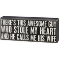 Box Sign - Awesome Guy Stole My Heart