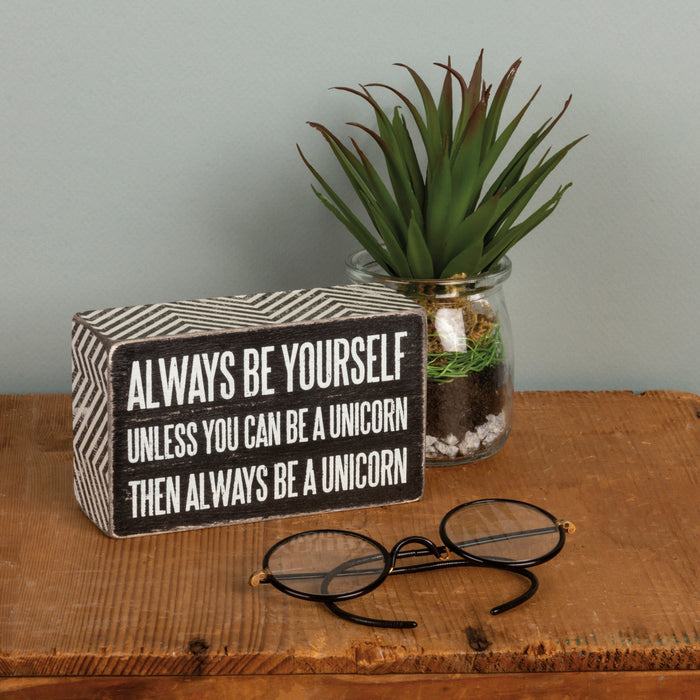 Box Sign - Be A Unicorn