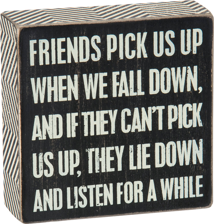 Box Sign - Friends Pick Us Up