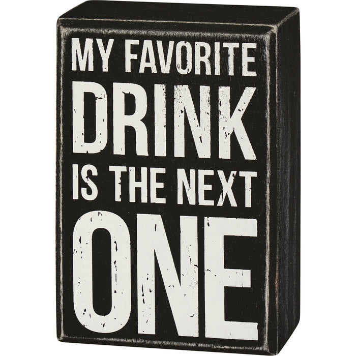 Box Sign - My Favorite Is The Next One