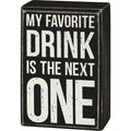 Box Sign - My Favorite Is The Next One