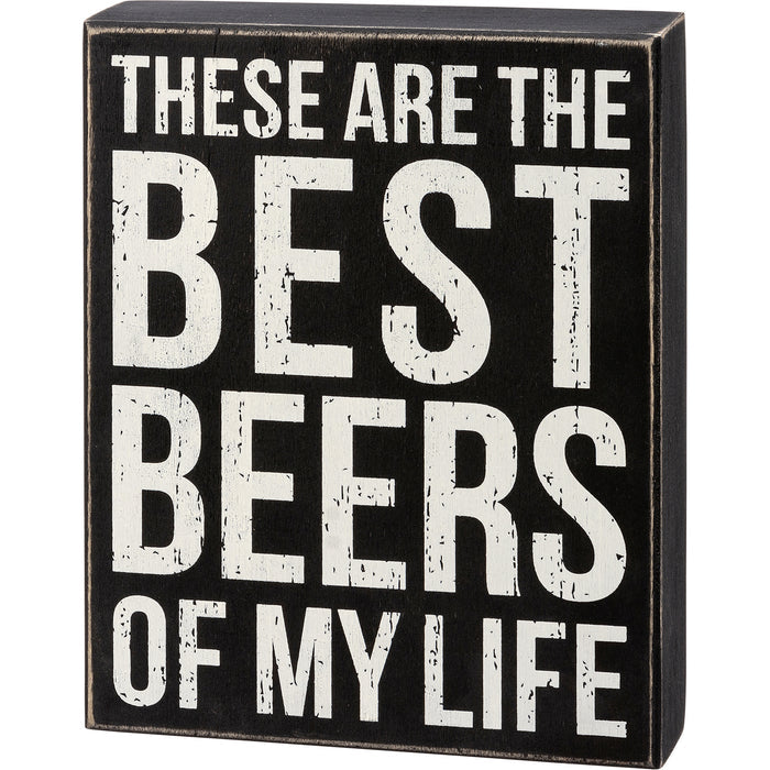 Box Sign - These Are The Best Beers Of My Life