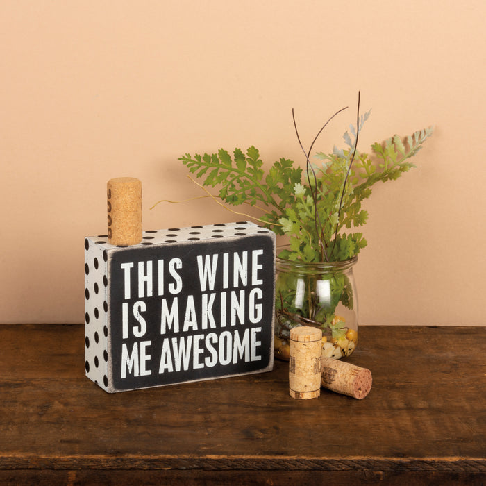 Box Sign - This Wine Is Making Me Awesome