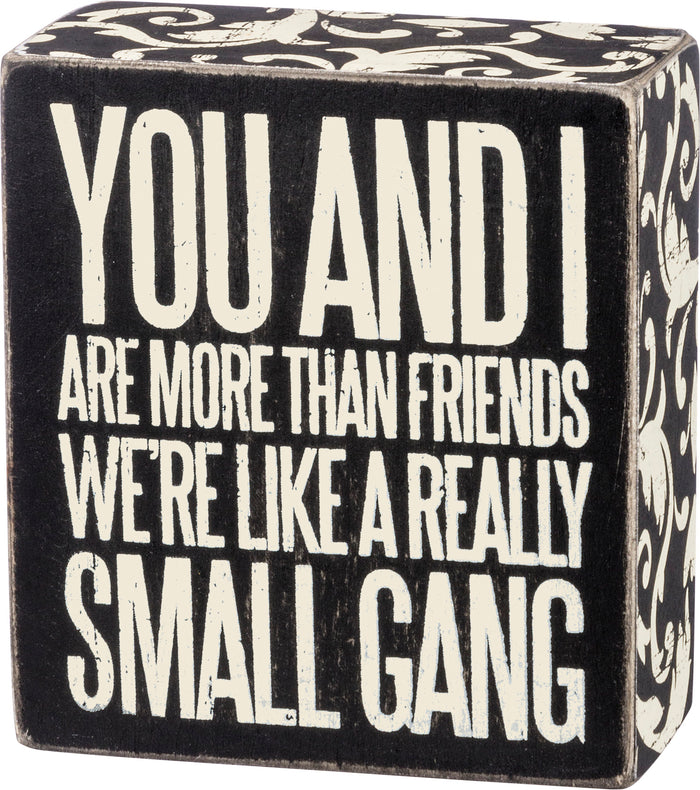 Box Sign - You and I are More than Friends