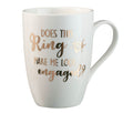 "Does this ring make me look engaged" - Coffee Mug