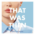Envy Of None -  That Was Then This Is Now