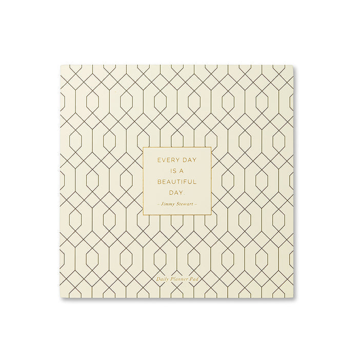 Every Day is a Beautiful Day - Daily Planner Pad