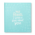 Hey Friend, I Wrote a Book About You - Gift Book