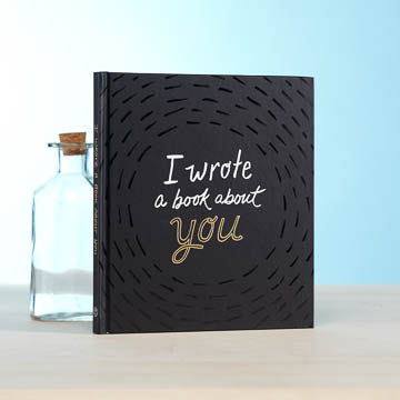 I Wrote a Book About You -  Gift Book