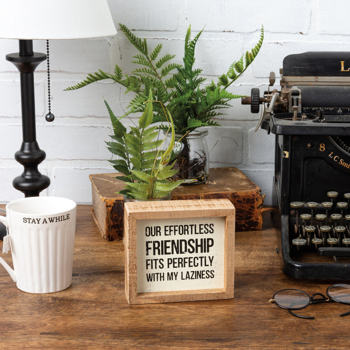 Inset Box Sign - Our Effortless Friendship Fits
