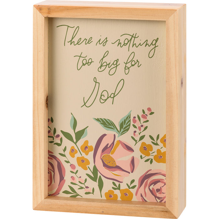 Inset Box Sign - There is Nothing Too Big for God