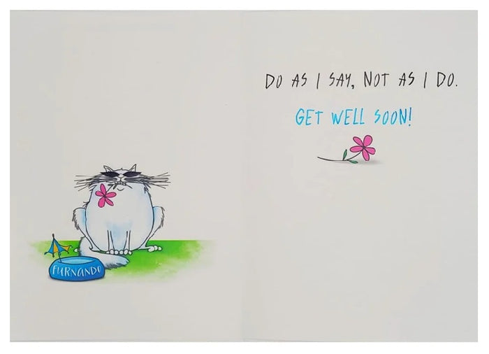 Luxury Get Well Greeting Card - Do As I Say