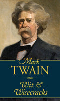 Mark Twain - Wit and Wisecracks