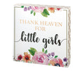 Thank Heaven For Little Girls Sign