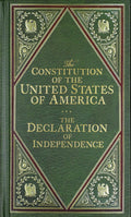 The Constitution of the United States of America and The Declaration of Independence