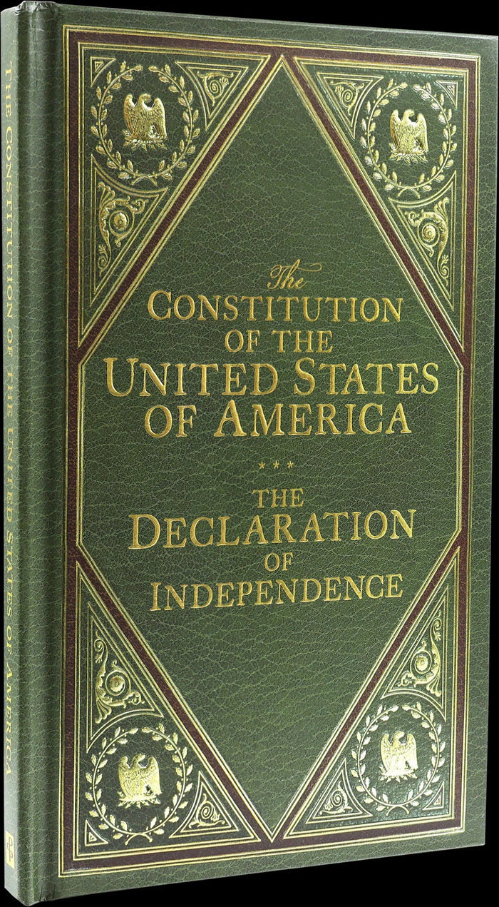 The Constitution of the United States of America and The Declaration of Independence