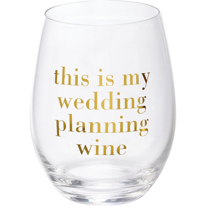 This Is My Wedding Planning Glass -  Stemless Wine Glass