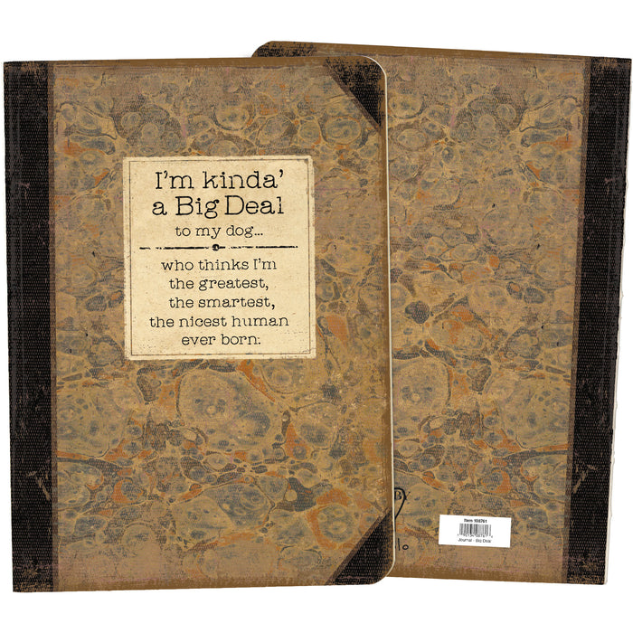 Vintage Journal - I'm kinda' a Big Deal (to my dog)