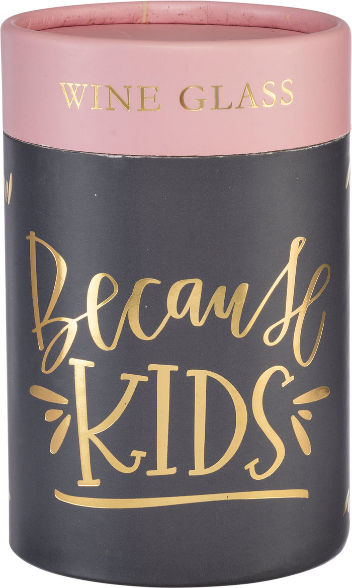 Wine Glass - Because Kids